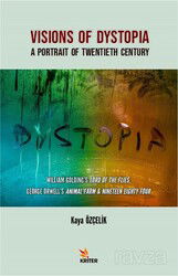 Visions Of Dystopia: A Portrait Of Twentieth Century - Kriter Basım Yayın Dağıtım