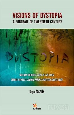 Visions Of Dystopia: A Portrait Of Twentieth Century - 1