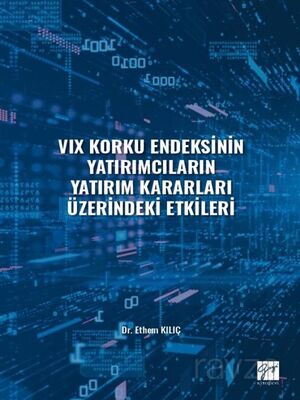 VIX Korku Endeksinin Yatırımcıların Yatırım Kararları Üzerindeki Etkileri - 1