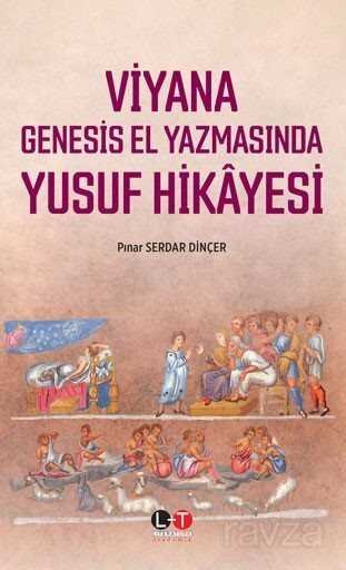 Viyana Genesis El Yazmasında Yusuf Hikayesi - 1