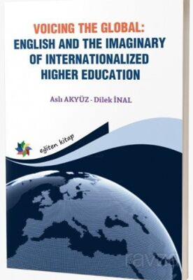 Voıcıng The Global: Englısh And The Imagınary Of Internatıonalızed Hıgher Educatıon - 1