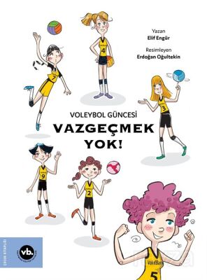 Voleybol Güncesi Vazgeçmek Yok ! - 1
