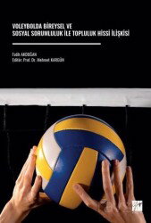 Voleybolda Bireysel ve Sosyal Sorumluluk İle Topluluk Hissi İlişkisi - Gazi Kitabevi