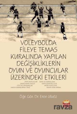 Voleybolda Fileye Temas Kuralında Yapılan Değişikliklerin Oyun ve Oyuncular Üzerindeki Etkileri - Nobel Bilimsel