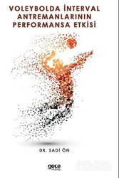 Voleybolda İnterval Antremanlarinin Performansa Etkisi - Gece Kitaplığı