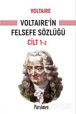 Voltaire'in Felsefe Sözlüğü Cilt 1 - 1