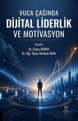 Vuca Çağında Dijital Liderlik ve Motivasyon - 1