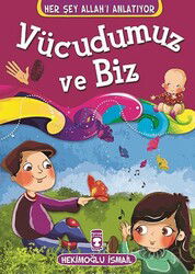 Vücudumuz ve Biz - Timaş Çocuk Yayınları