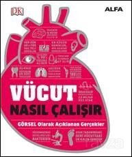 Vücut Nasıl Çalışır (Ciltli) - Alfa Yayınları