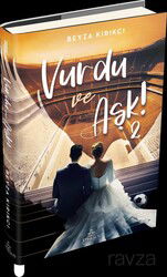 Vurdu ve Aşk! (Ciltli) - Ephesus Yayınları