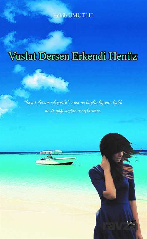 Vuslat Dersen Erkendi Henüz - 1