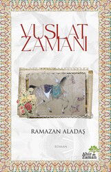 Vuslat Zamanı - Ahir Zaman