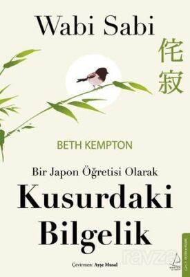 Wabi Sabi - Bir Japon Öğretisi Olarak Kusurdaki Bilgelik - 1