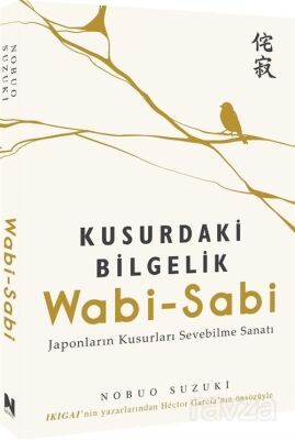 Wabi-Sabi / Kusurdaki Bilgelik - 1