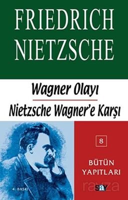 Wagner Olayı-Nietzsche Wagner'e Karşı - 1