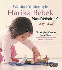 Waldorf Yöntemiyle Harika Bebek Nasıl Yetiştirilir? (3 Ay-2 Yaş) - Kaknüs Yayınları