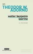 Walter Benjamin Üzerine - Yapı Kredi Yayınları