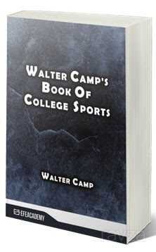 Walter Camp's Book Of College Sports (Classic Reprint) - 1