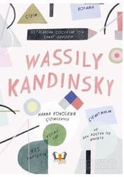 Wassily Kandinsky Ustalardan Çocuklar İçin Sanat Dersleri - Hayalperest Çocuk