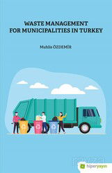 Waste Management For Municipalities In Turkey - Hiper Yayın