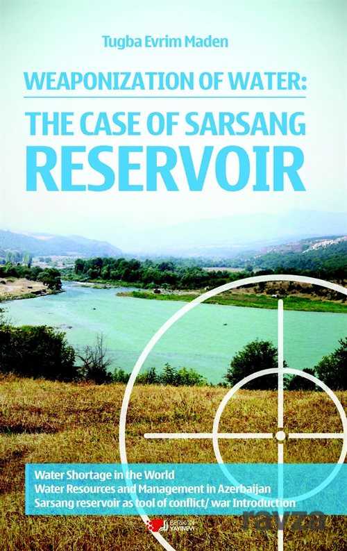 Weaponiza of Water: The Case of Sarsang Reservoir - 1