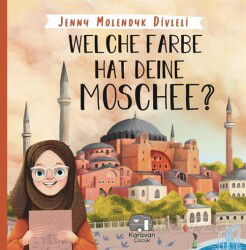 Welche Farbe Hat Deine Moschee? - Karavan Çocuk