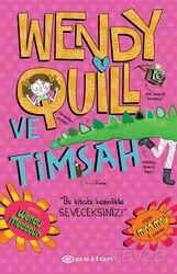 Wendy Quill Ve Timsah - Epsilon Yayınları