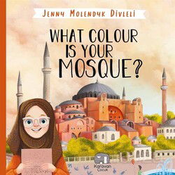 What Colour Is Your Mosque? - Karavan Çocuk