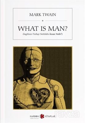 What is Man? (İngilizce-Türkçe Sözlüklü İnsan Nedir?) - 1
