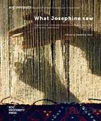 What Josephine Saw - Koç Üniversitesi Yayınları