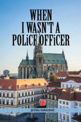 When I Wasn't A Police Officer - Kutlu Yayınevi