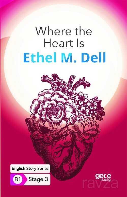 Where the Heart Is/ İngilizce Hikayeler B1 Stage3 - Gece Kitaplığı