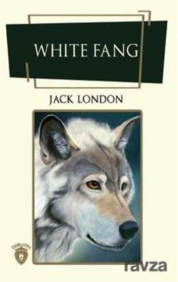 White Fang (İngilizce Roman) - Dorlion Yayınevi
