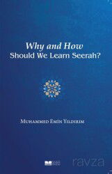 Why and How Should We Learn Seerah? - Siyer Yayınları