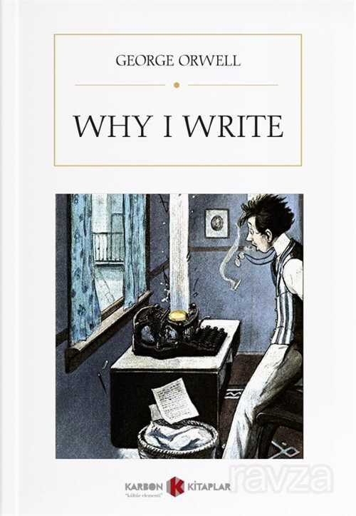 Why I Write - 1