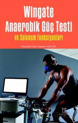 Wingate Anaerobik Güç Testi ve Solunum Fonksiyonları - Akademisyen Kitabevi