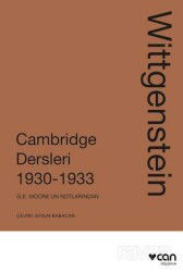 Wittgenstein: Cambridge Dersleri 1930-1933 G.E. Moore'un Notlarından - Can Yayınları