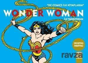 Wonder Woman ile Tanışıyorum / DC Comics İlk Kitaplarım - Artemis Yayınları