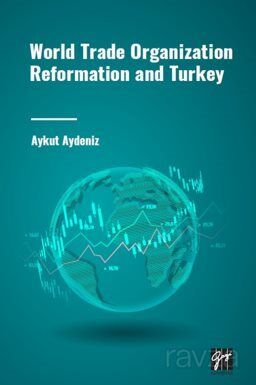 World Trade Organization Reformation and Turkey - 1