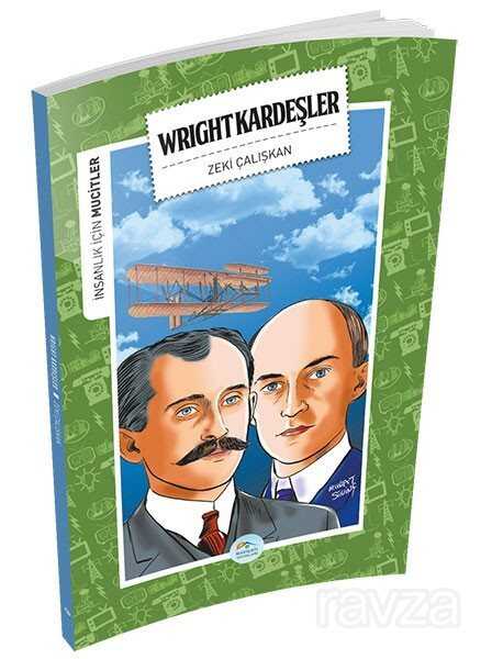Wright Kardeşler / İnsanlık İçin Mucitler - Maviçatı Yayınları