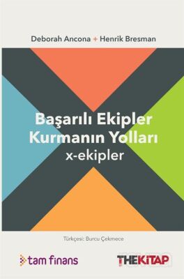 x-ekipler: Başarılı Ekipler Kurmanın Yolları - 1
