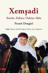 Xemşadî - Xweha Zekiya / Zekiye Abla - Aryen Yayınları