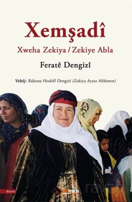 Xemşadî - Xweha Zekiya / Zekiye Abla - 1