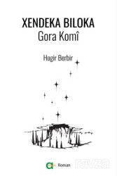 Xendeka Biloka/ Gora Komi - Aram Yayınları