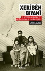 Xerîbên Biyanî Di Diyaspora Almanyayê de Nifşên Yekemîn ên Kurdên Koçber - Nubihar Yayınları