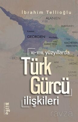 XI.-XIII. Yüzyıllarda Türk-Gürcü İlişkileri - 1