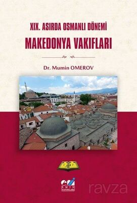 XIX. Asırda Osmanlı Dönemi Makedonya Vakıfları - 1