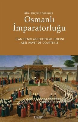 XIX. Yüzyılın Sonunda Osmanlı İmparatorluğu - 1