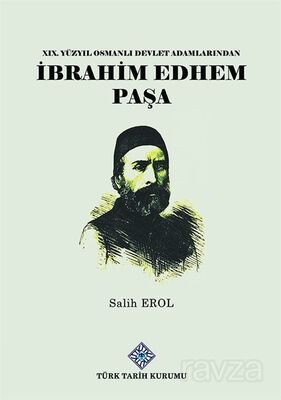 XIX.Yüzyıl Osmanlı Devlet Adamlarından İbrahim Edhem Paşa - 1