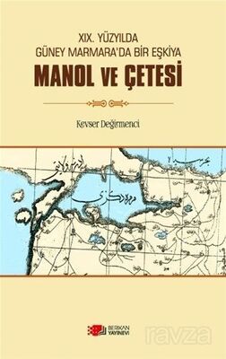 Xix.Yüzyilda Güney Marmara'da Bir Eşkiya Manol Ve Çetesi - 1